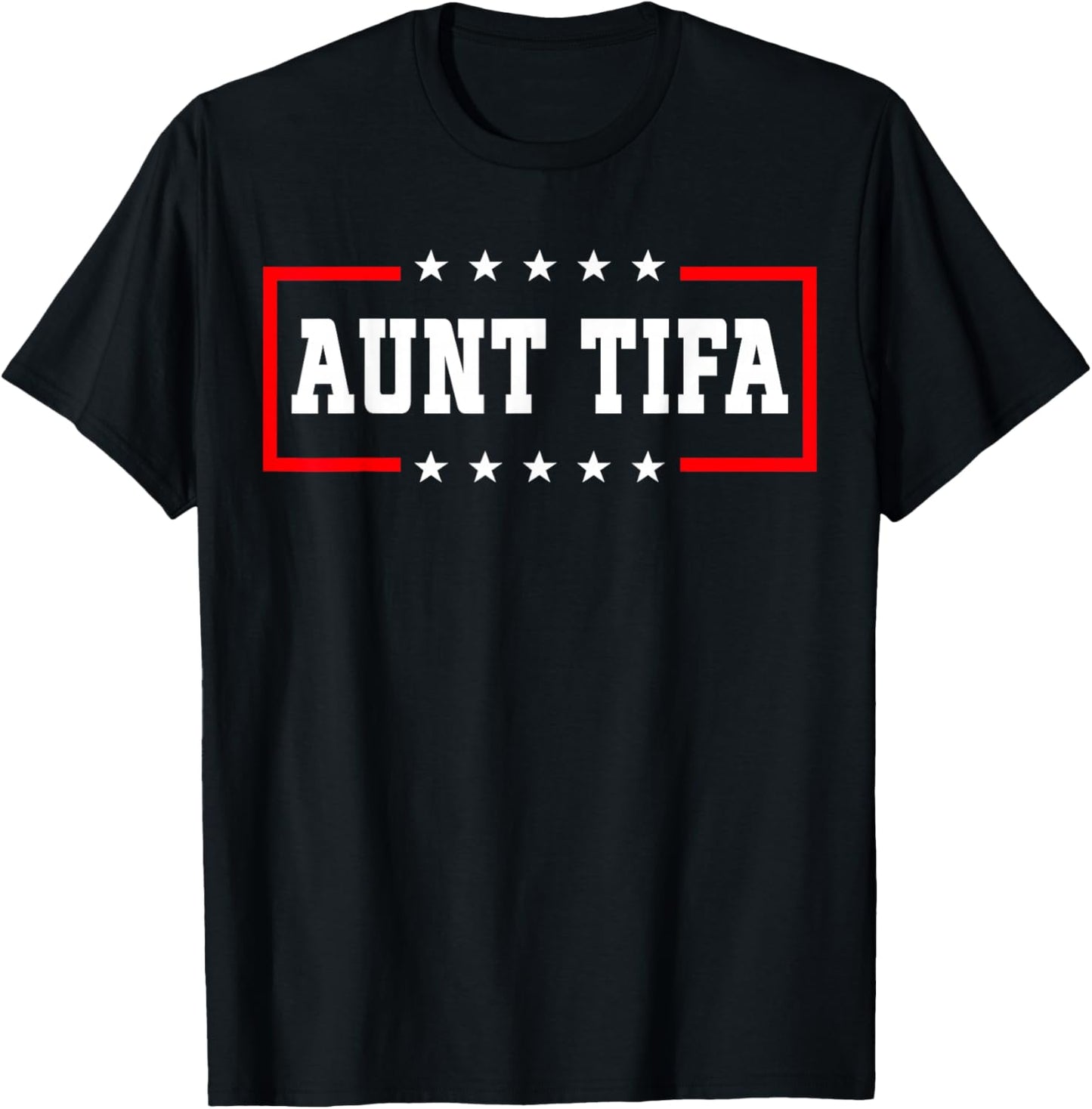 Aunt Tifa Shirt Aunt Tifa Funny Aunt Tifa T-Shirt - T-Shirt | Black