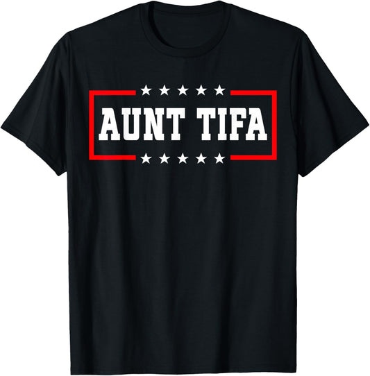 Aunt Tifa Shirt Aunt Tifa Funny Aunt Tifa T-Shirt - T-Shirt | Black