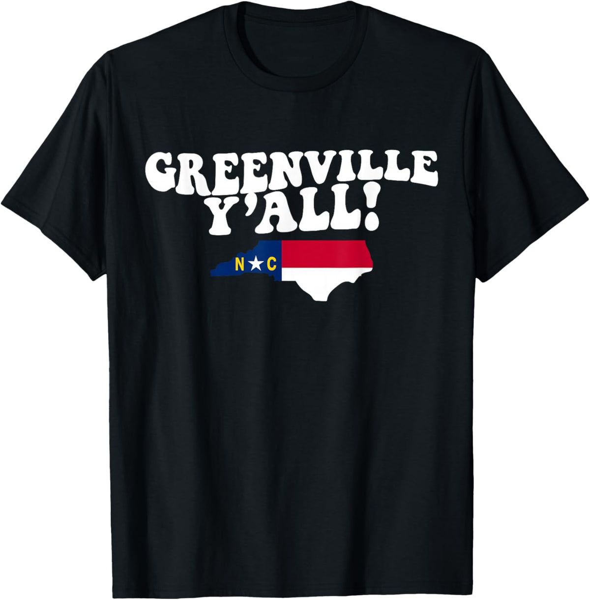 Greenville North Carolina Y'all NC Southern Accent Vacation T-Shirt - T-Shirt | Black