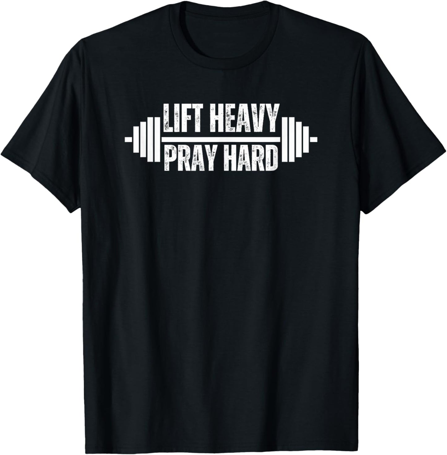 Lift Heavy Pray Hard Barbell Christian Weight Lifter Gym T-Shirt - T-Shirt | Black