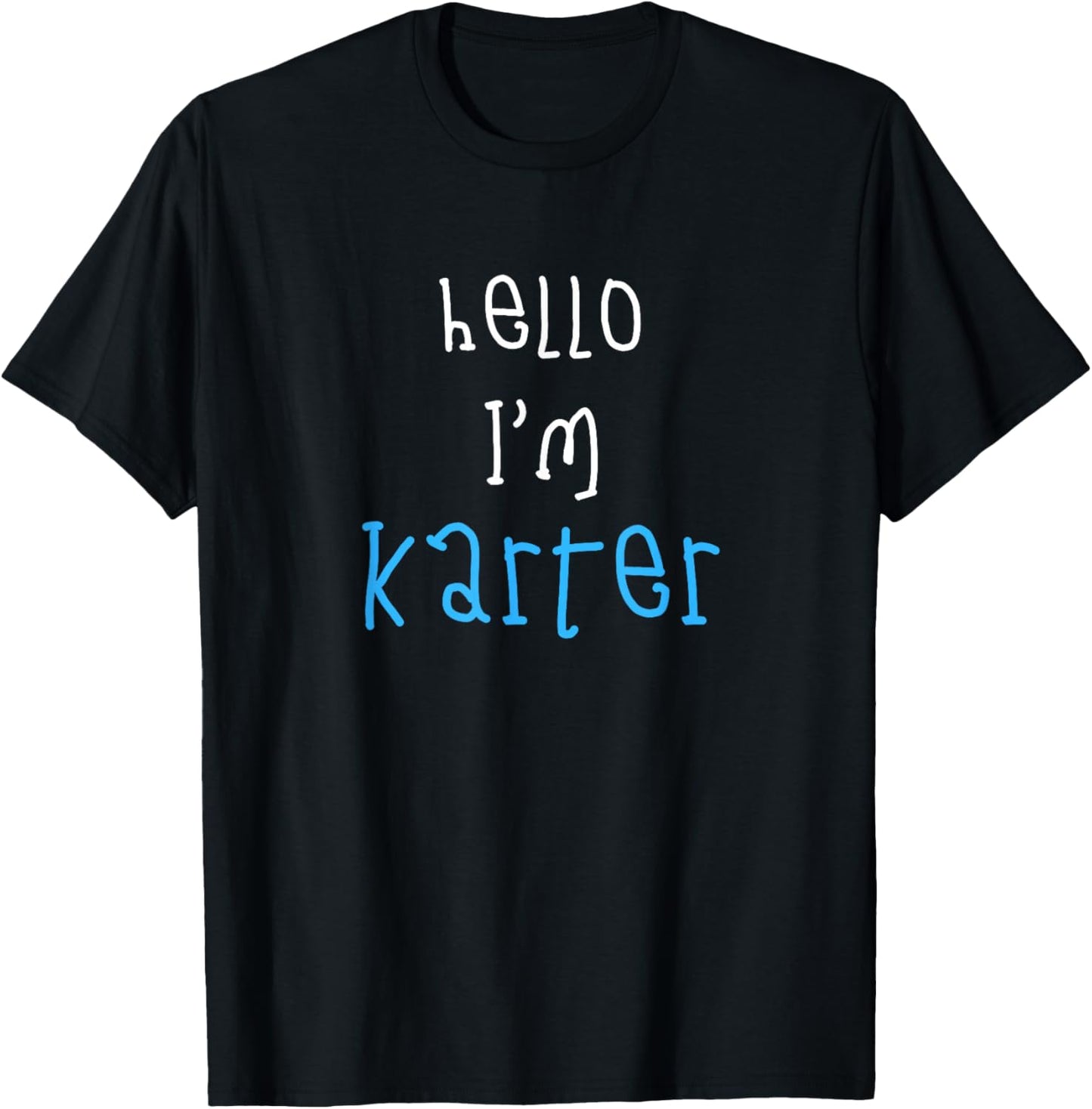 Hello I'm Karter. Cute Funny Slogan Outfit for Boys Toddlers T-Shirt - T-Shirt | Black