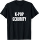 K-Pop Security Mom Dad Funny Halloween Costume T-Shirt - T-Shirt | Black