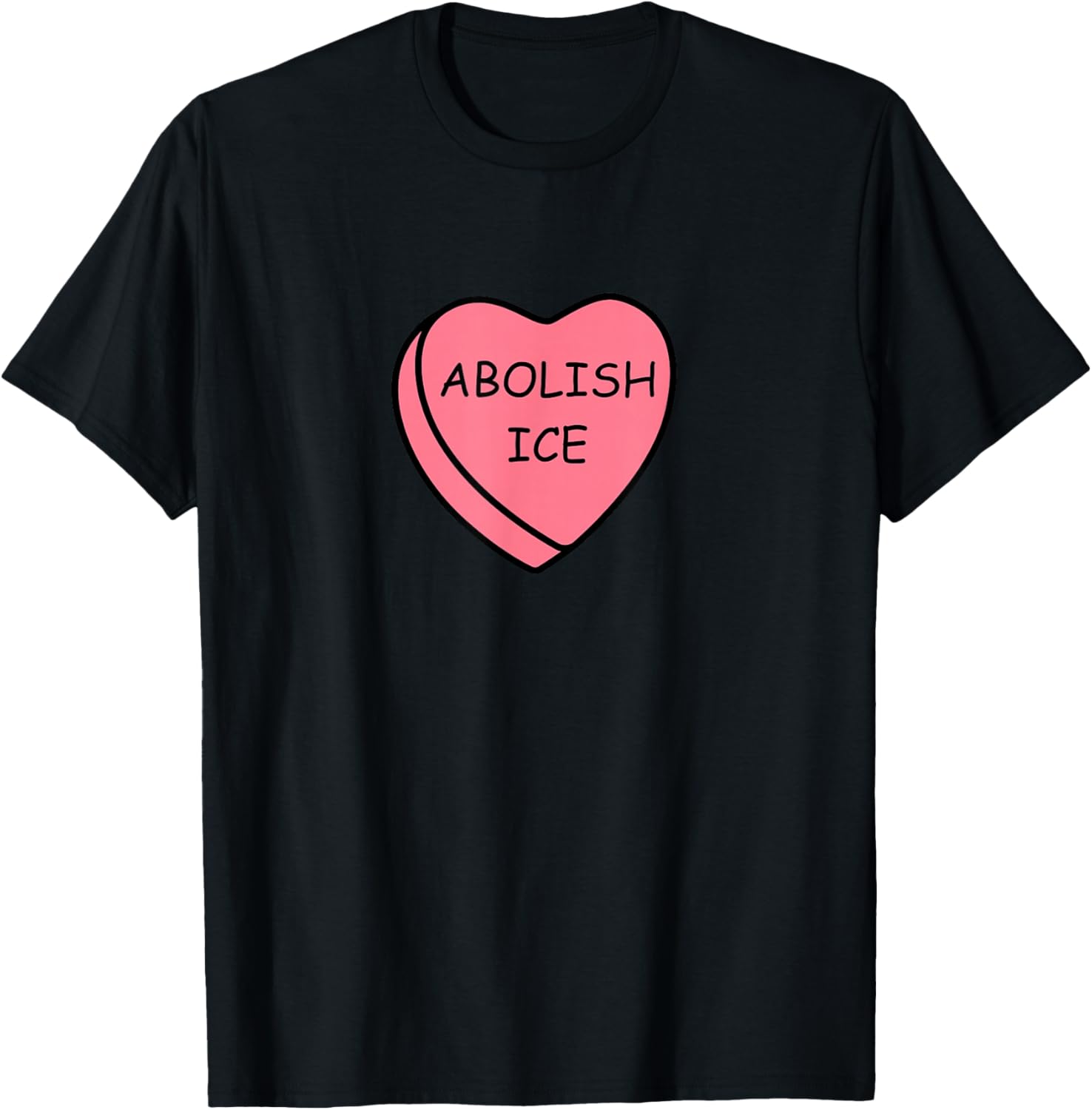 Abolish Ice No Ice Valentine Shirt Abolish Ice Candy Heart T-Shirt - T-Shirt | Black
