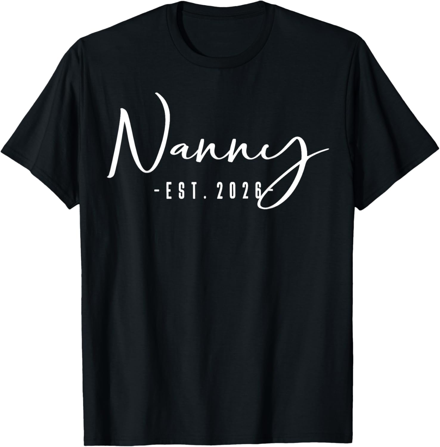Nanny Est 2026 Baby Announcement New Nanny T-Shirt - T-Shirt | Black