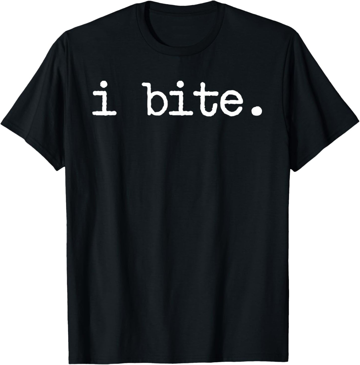 Inappropriate Funny I Bite Attitude Introvert Embarrassing T-Shirt - T-Shirt | Black