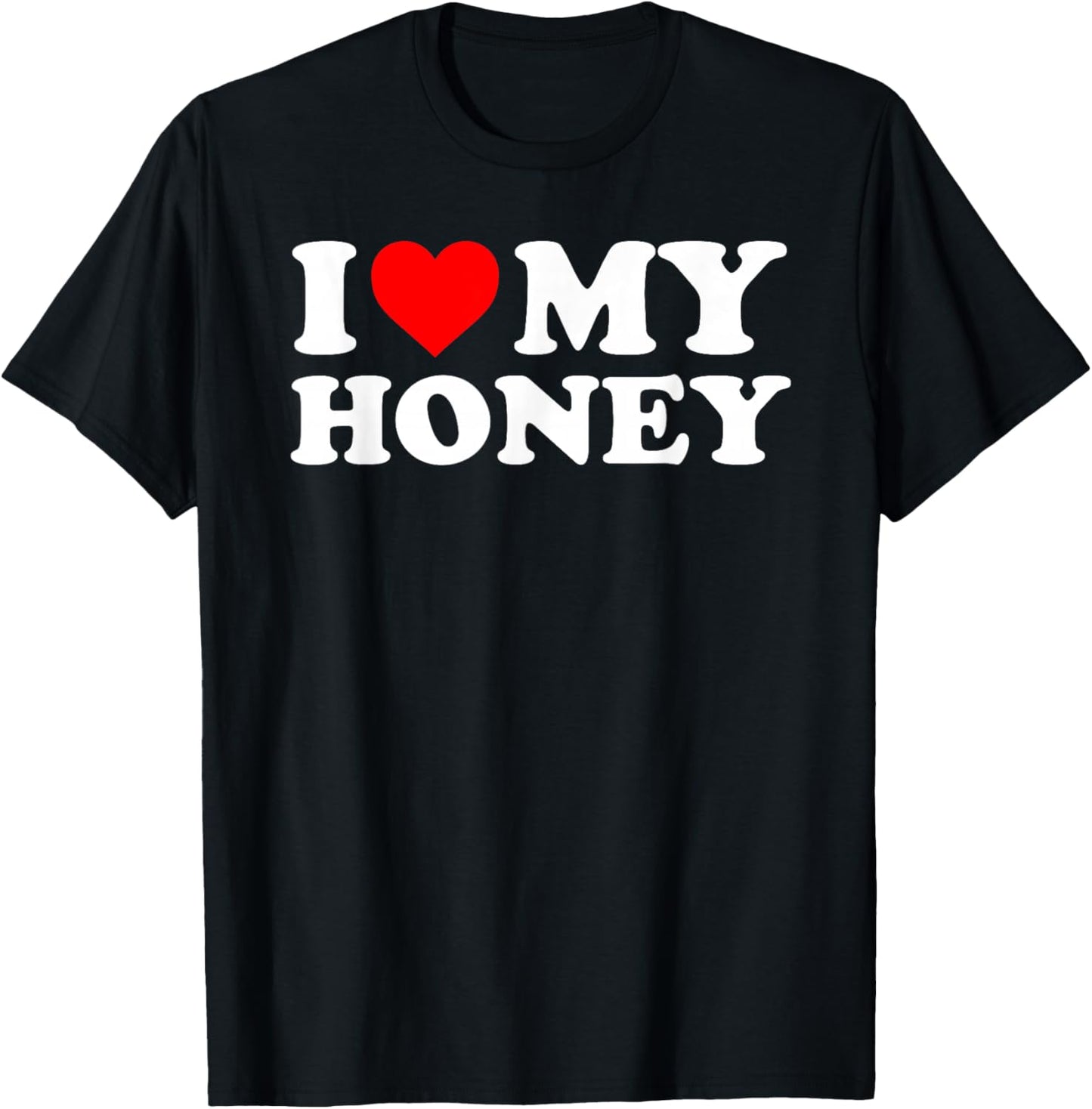 I Love My Honey - Red Heart T-Shirt - T-Shirt | Black