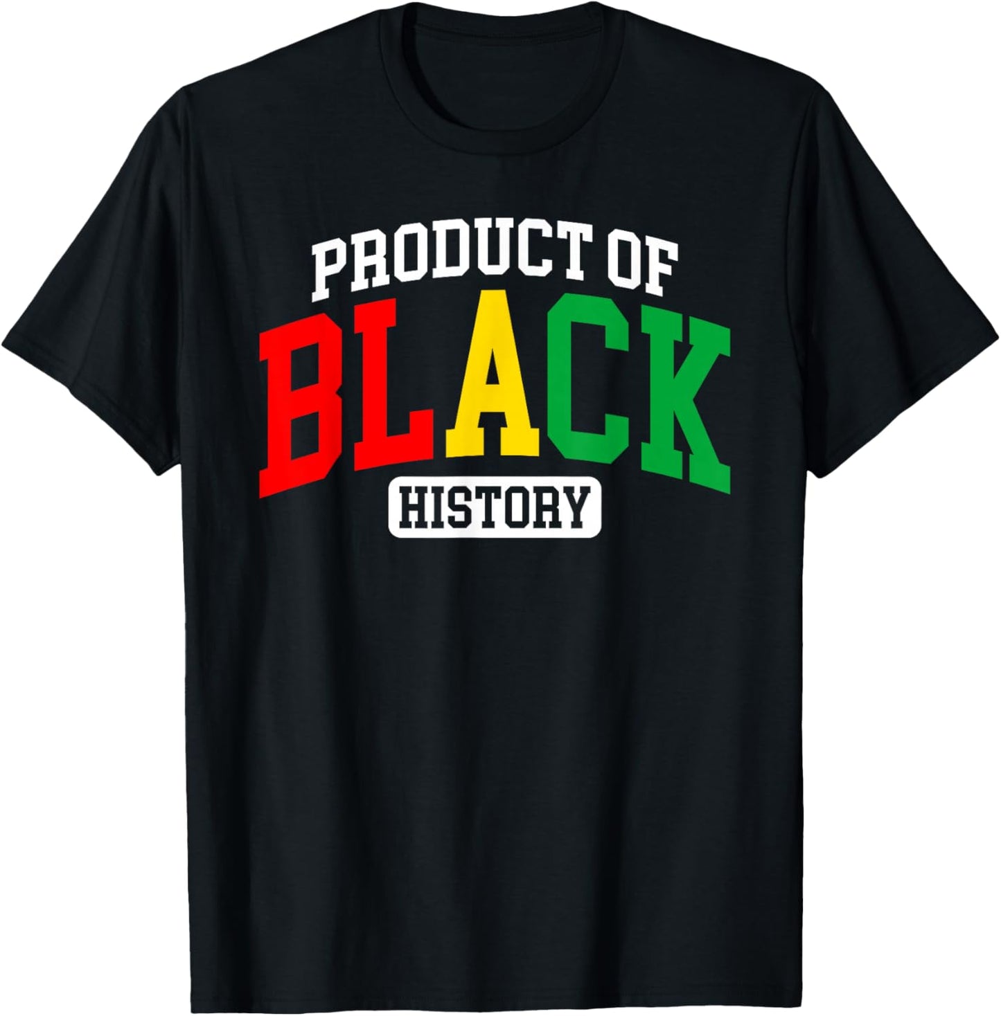 Product of Black History African American Heritage Women T-Shirt - T-Shirt | Black