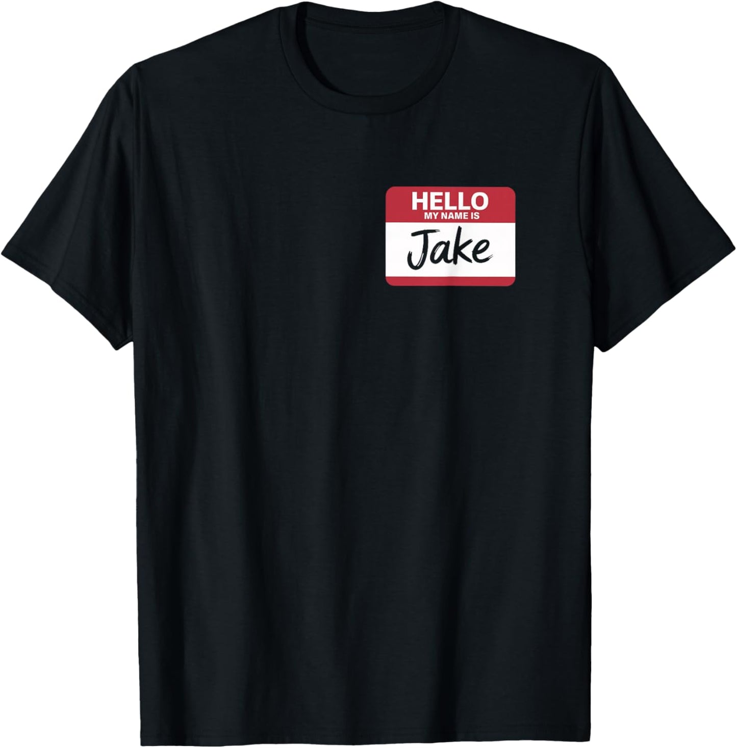 Hello My Name is Jake Name tag for Jake T-Shirt - T-Shirt | Black