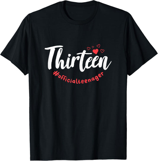 Thirteen #Officialteenager 13th Birthday Girl 13 Year Old T-Shirt - T-Shirt | Black