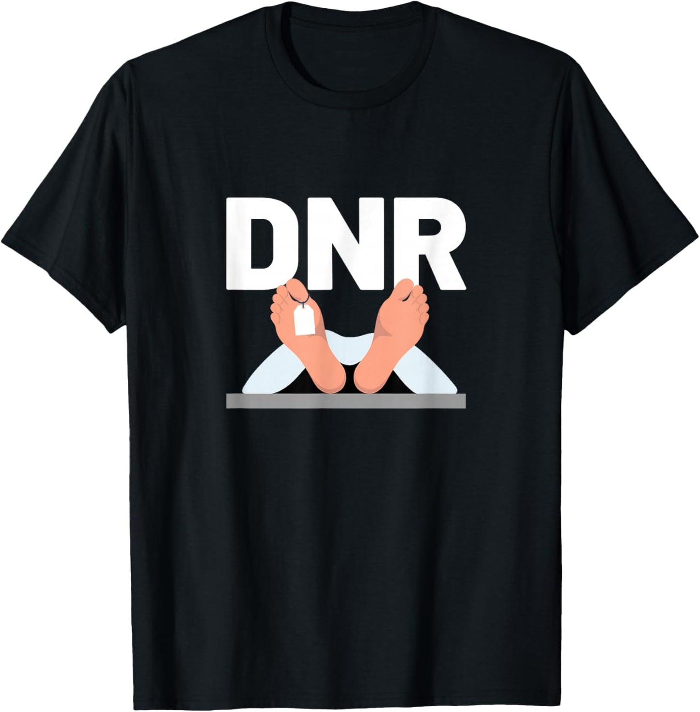 DNR Do Not Resuscitate Medical Hospital T-Shirt - T-Shirt | Black