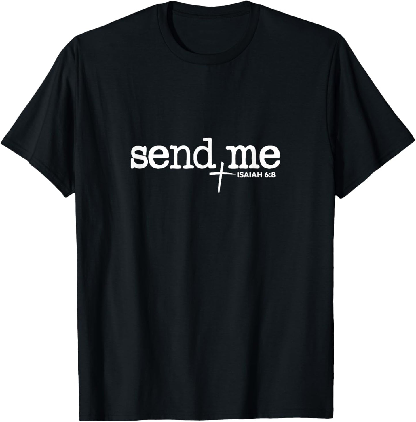 Send Me Isaiah 6:8 Bible Verse Christian Religious Jesus T-Shirt - T-Shirt | Black