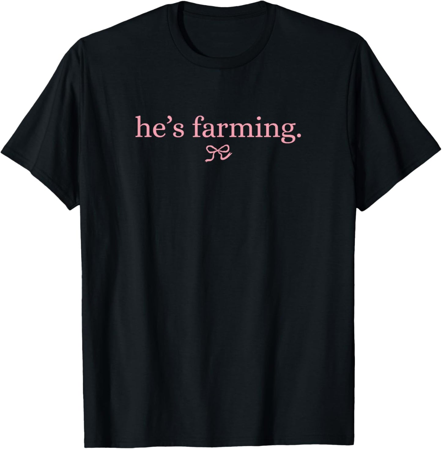 He's Farming Graphic Farmers Wife T-Shirt - T-Shirt | Black