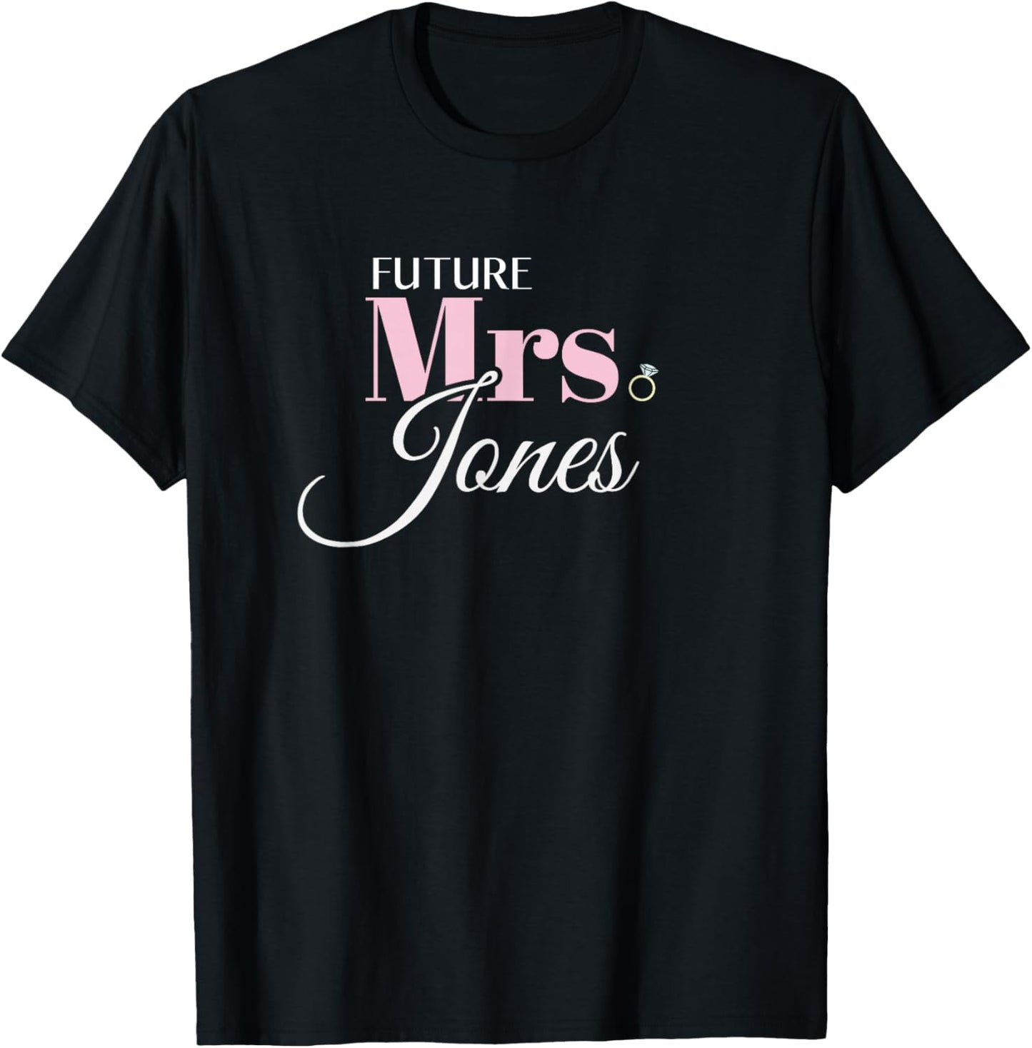 Cute Engagement Mrs. Jones Bachelorette T-Shirt - T-Shirt | Black