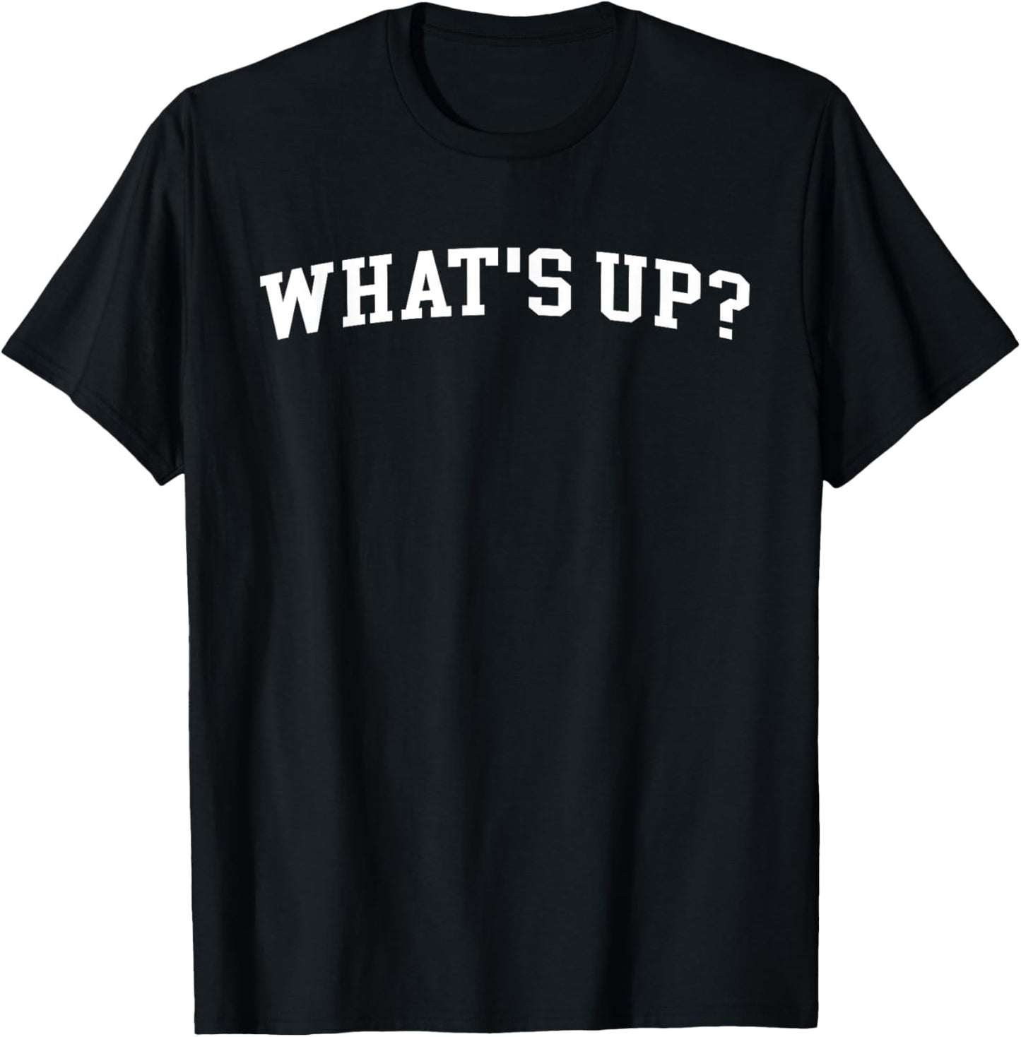 What's Up? T-Shirt - T-Shirt | Black