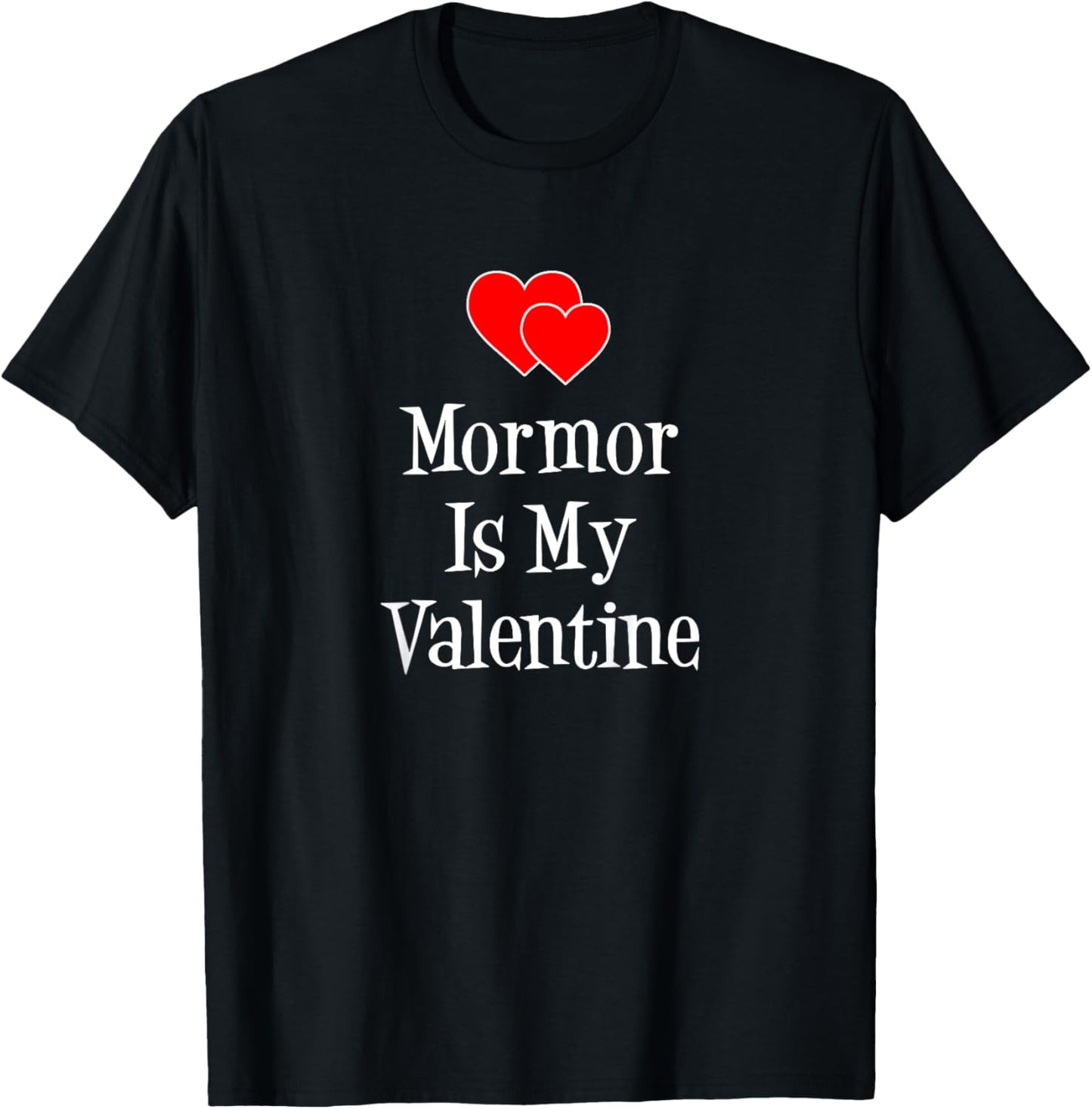 Mormor is My Valentine Swedish Grandchild T-Shirt - T-Shirt | Black