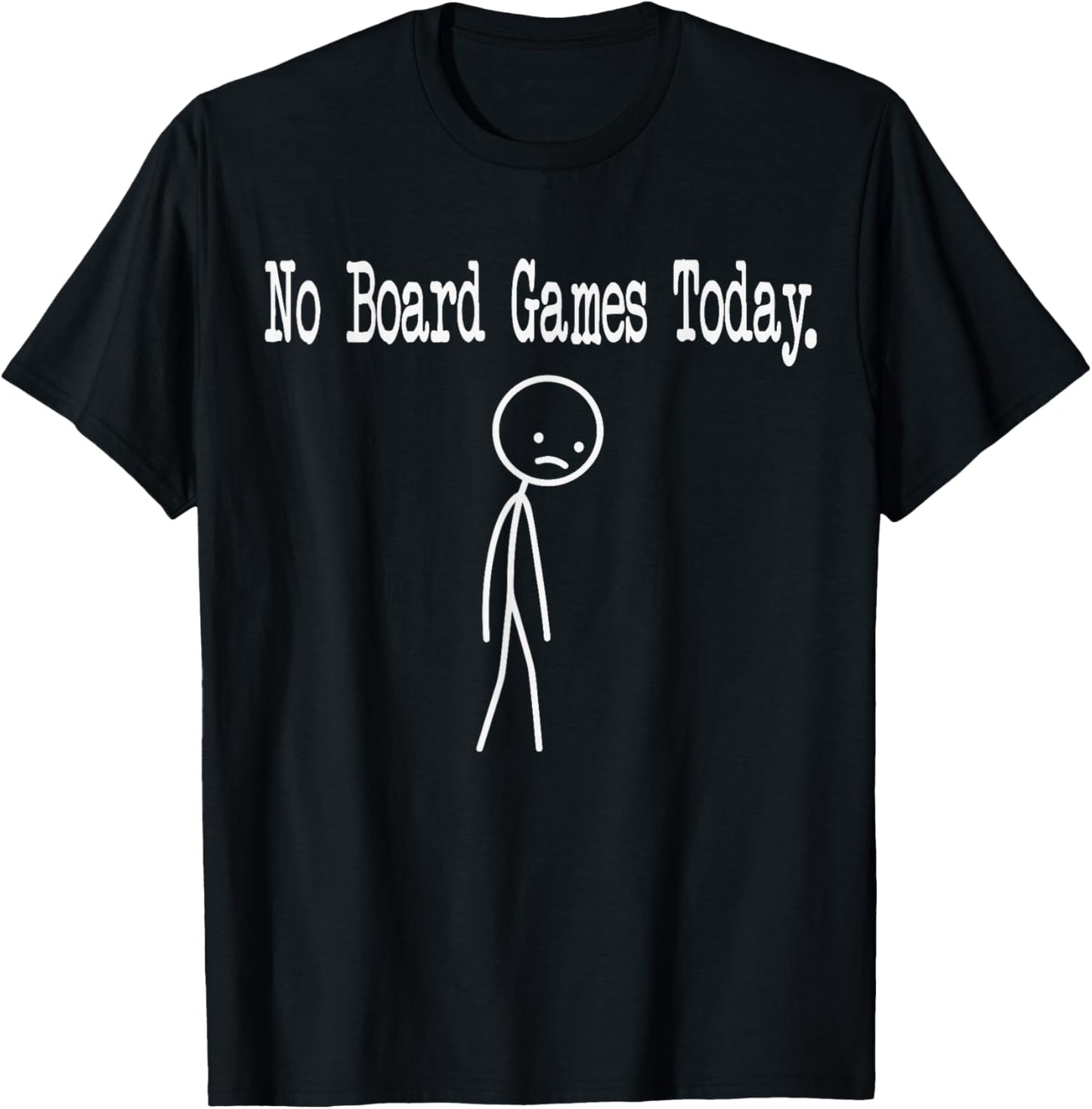 No Board Games Today Funny Mood Joke Minimal Line Art T-Shirt - T-Shirt | Black