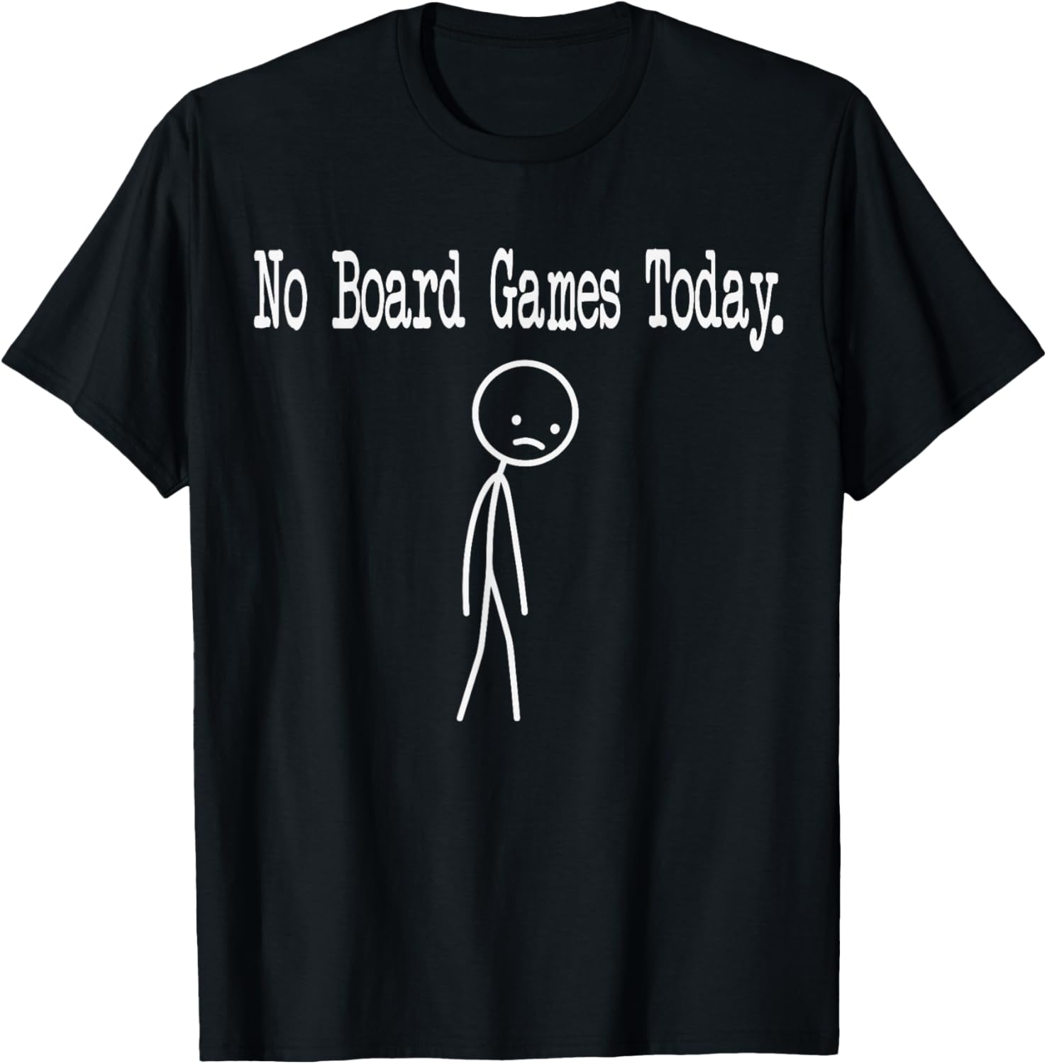 No Board Games Today Funny Mood Joke Minimal Line Art T-Shirt - T-Shirt | Black