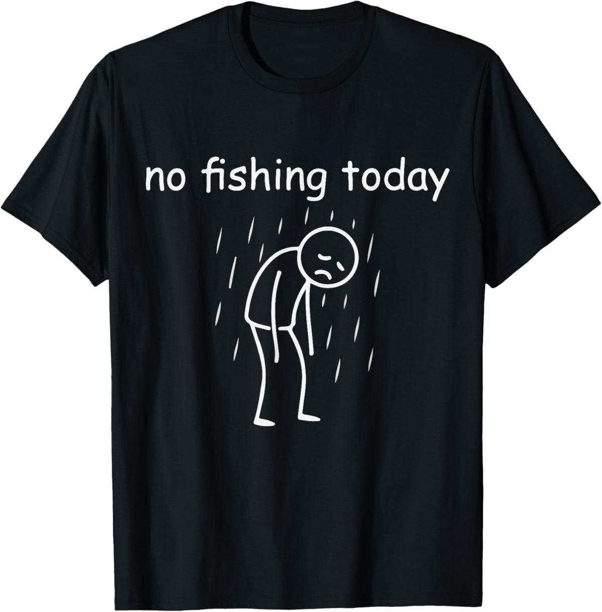 Fishing Shirts - Fishing - no Fishing Today Apparel T-Shirt - T-Shirt | Black