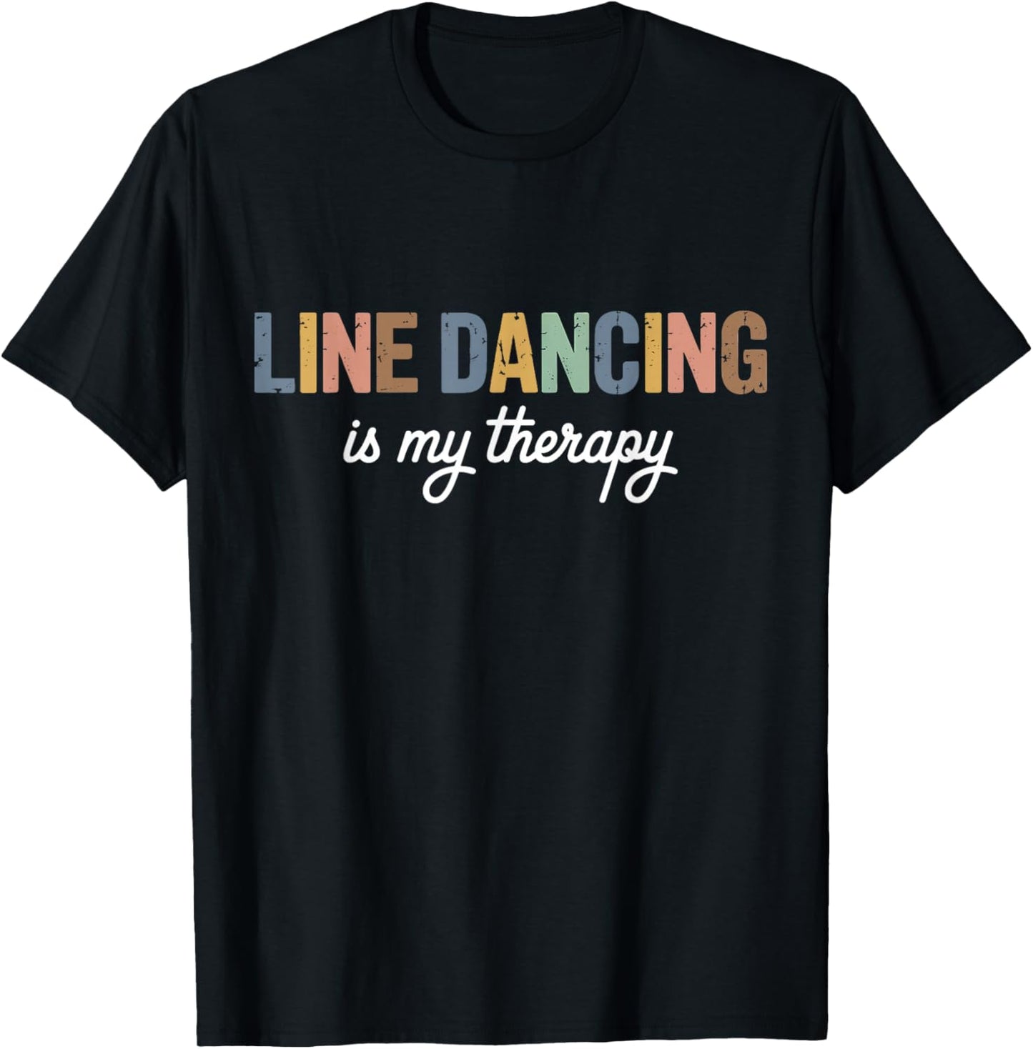 Line Dancing is My Therapy T-Shirt - T-Shirt | Black