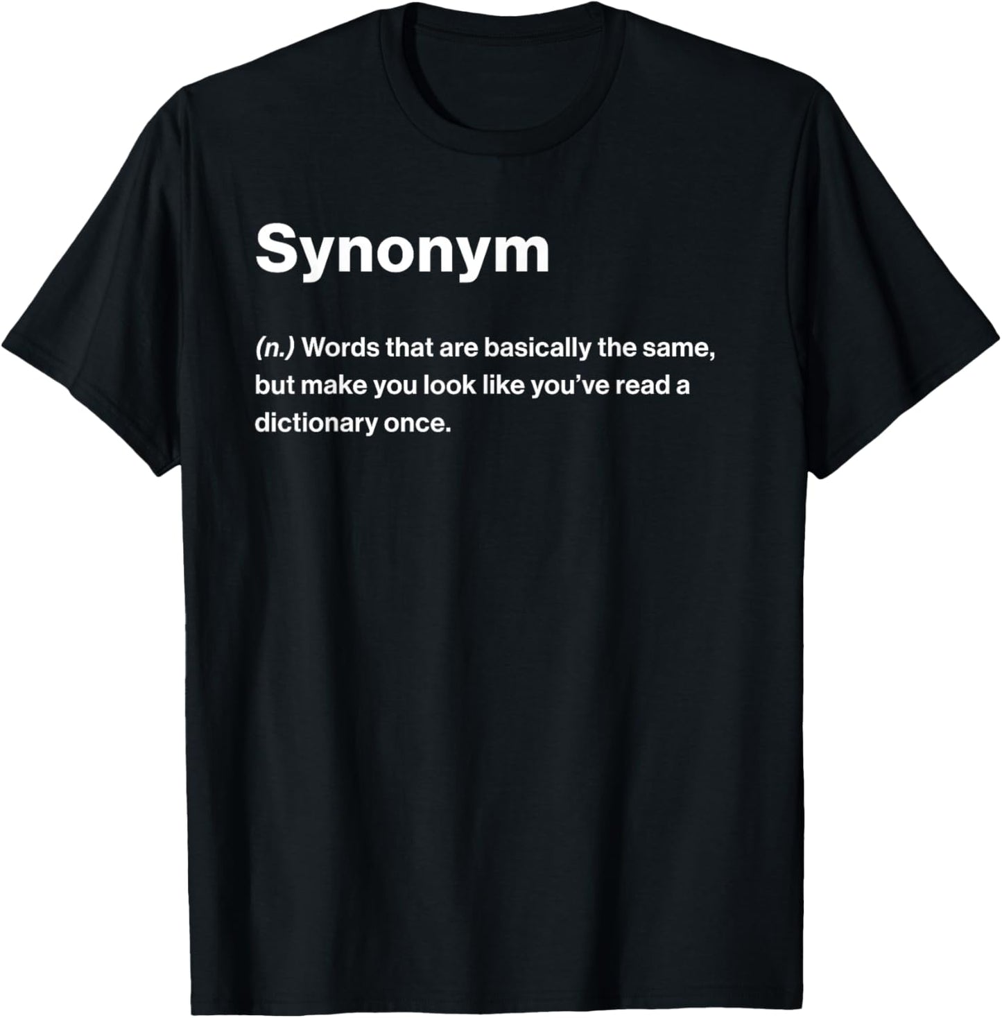 Relatable Funny Dictionary Definition Synonym T-Shirt - T-Shirt | Black
