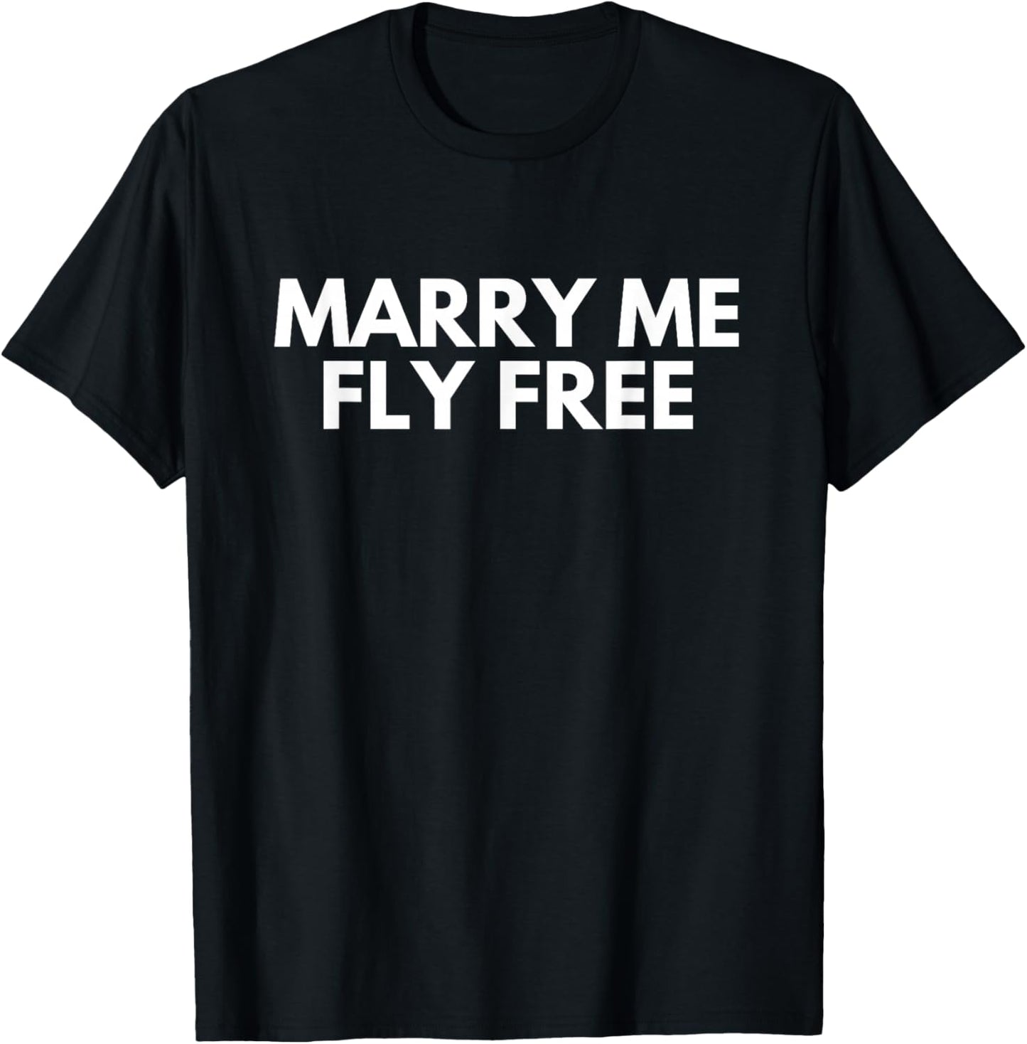 Marry Me Fly Free Pilots Flight Attendant Flying T-Shirt - T-Shirt | Black