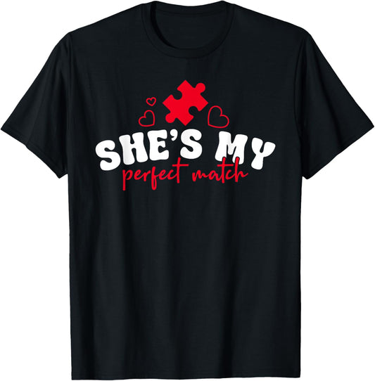 He's My Perfect Match She’s My Perfect Match Valentines Day T-Shirt - T-Shirt | Black