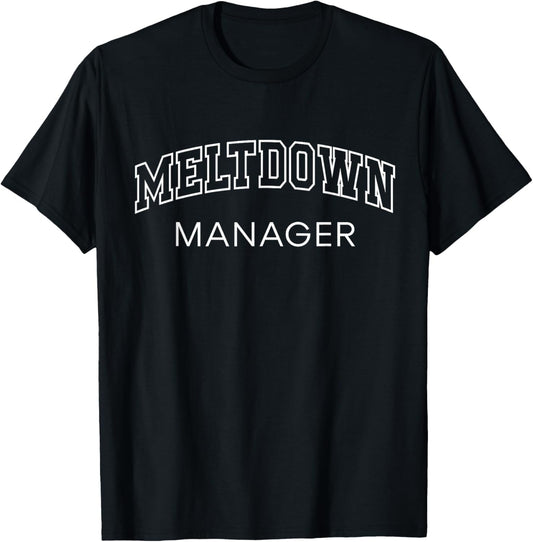 Meltdown Manager Athletic Lettering Parenting Gifts Women T-Shirt - T-Shirt | Black