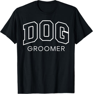 Dog Groomer Funny Athletic Lettering Grooming Gift Men Women T-Shirt - T-Shirt | Black