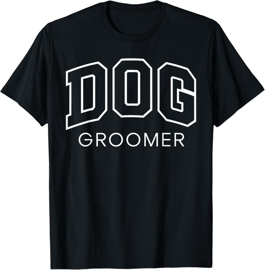 Dog Groomer Funny Athletic Lettering Grooming Gift Men Women T-Shirt - T-Shirt | Black