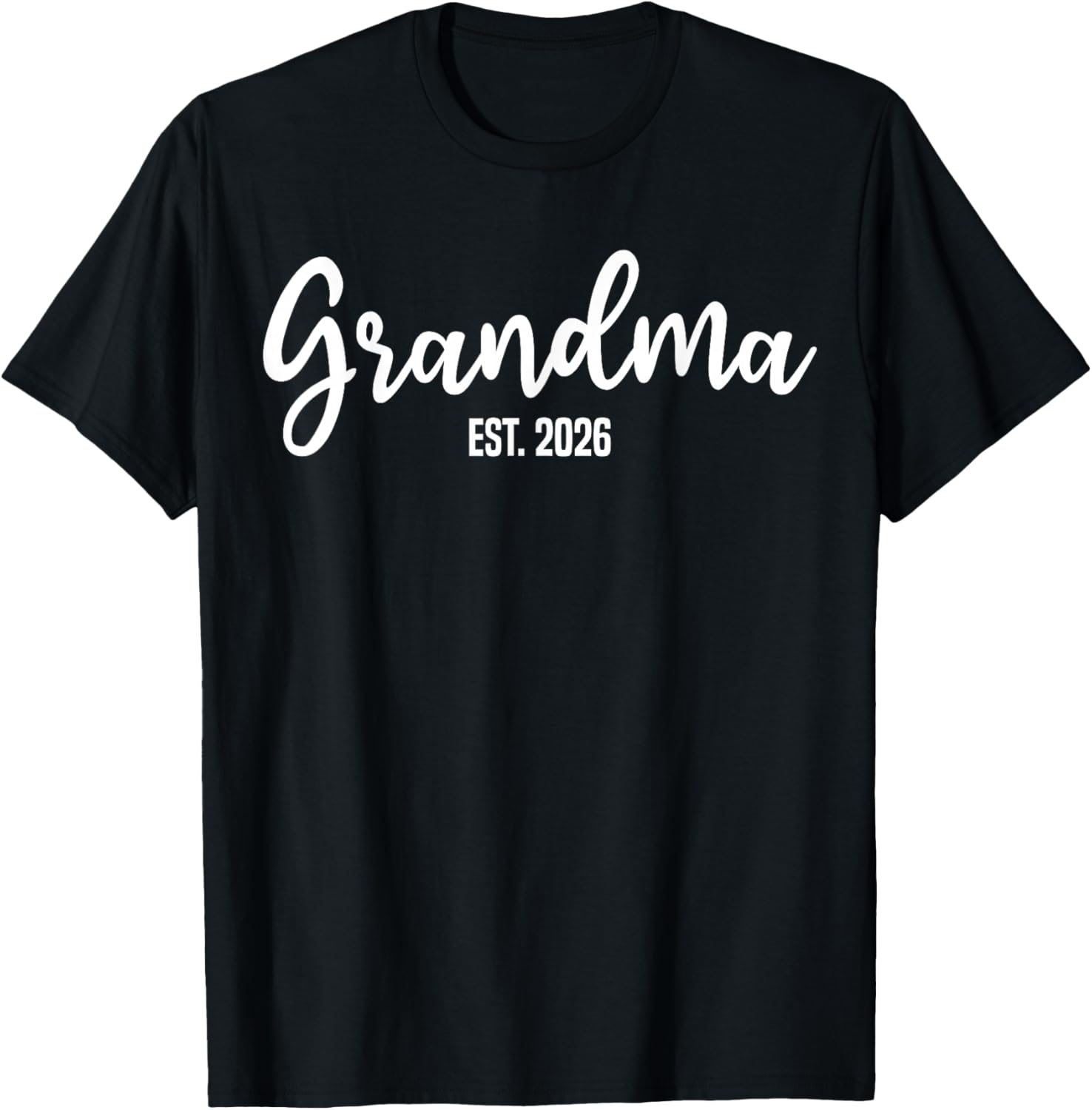 Grandma Est. 2026 Promoted to Grandma New Grandmother T-Shirt - T-Shirt | Black