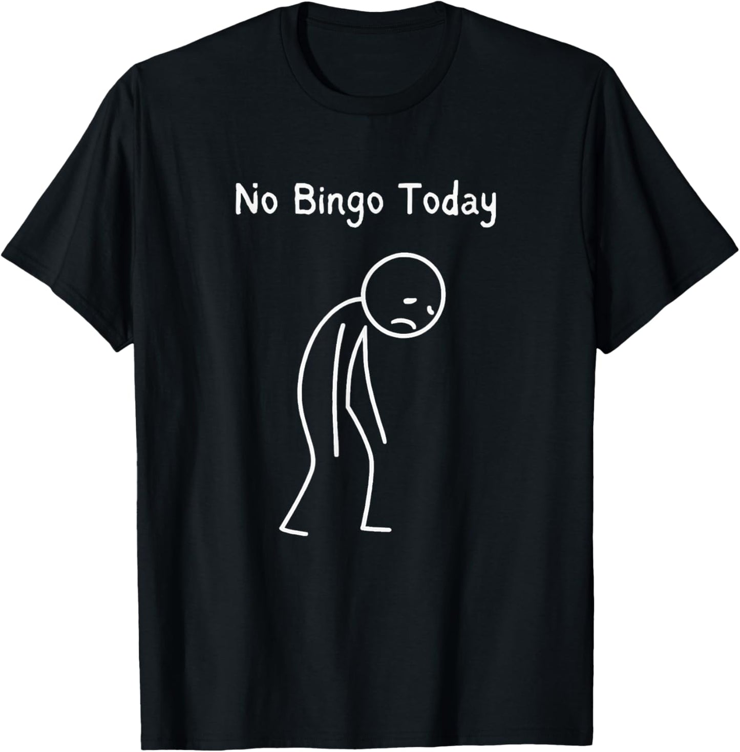 No Bingo Today - Bingo Player Bingo Lover Game Night Fan T-Shirt - T-Shirt | Black