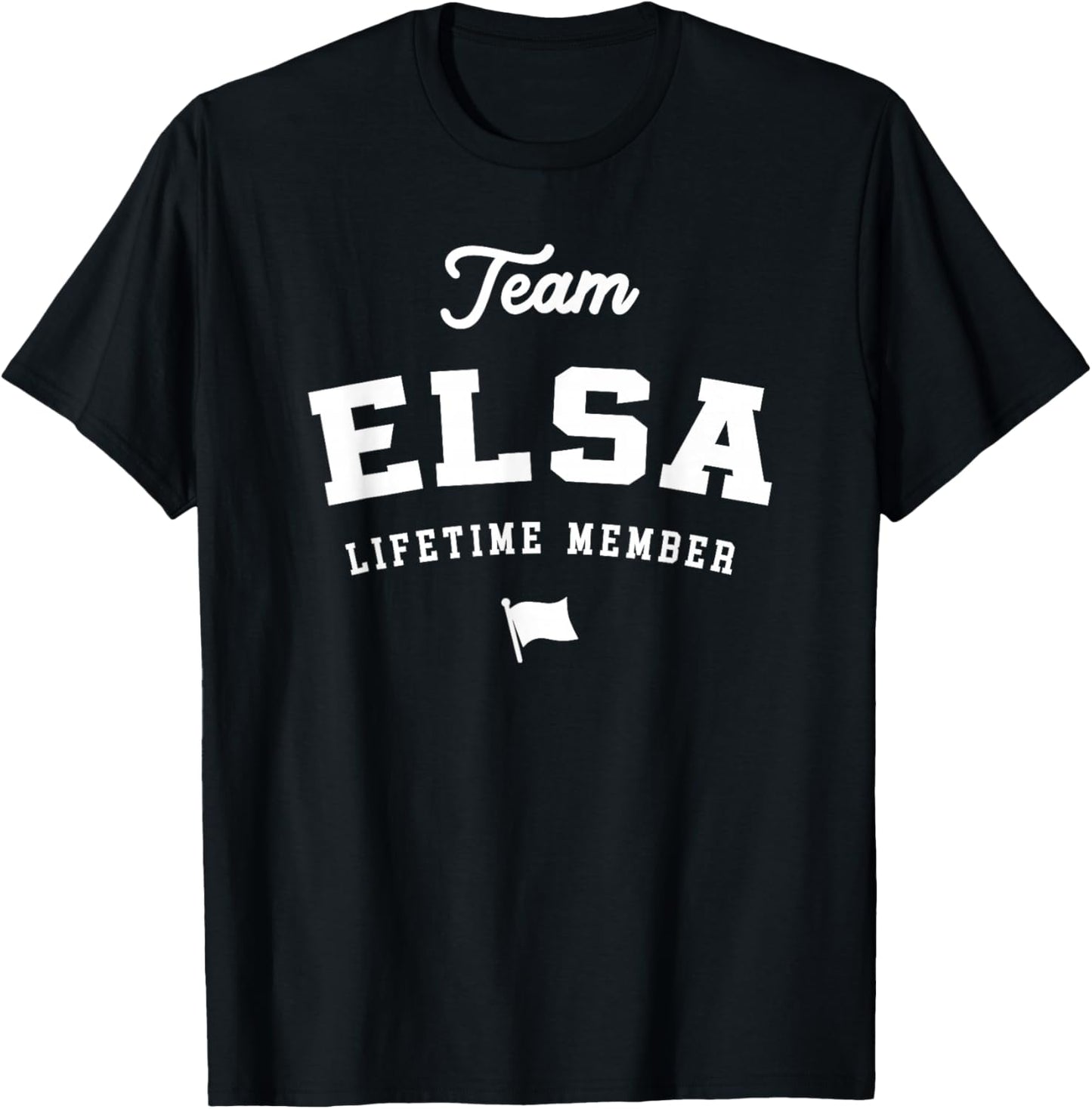 Team Elsa Lifetime Member Funny Name Elsa T-Shirt - T-Shirt | Black