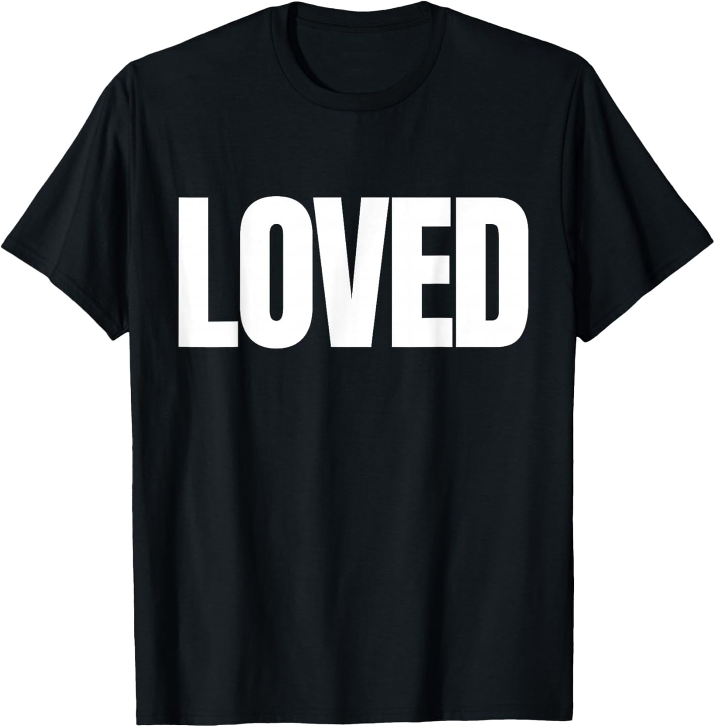 Loved in Huge Letters T-Shirt - T-Shirt | Black
