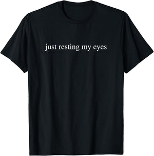 Funny Dad Shirts , Just Resting My Eyes T-Shirt - T-Shirt | Black