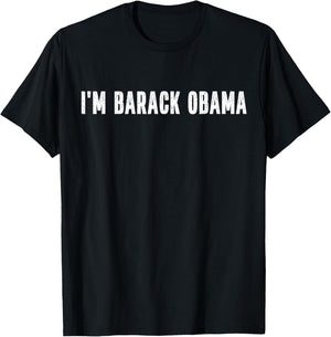 I'm Barack Obama Halloween Costume Instant Lazy Political T-Shirt - T-Shirt | Black