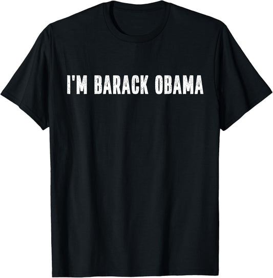 I'm Barack Obama Halloween Costume Instant Lazy Political T-Shirt - T-Shirt | Black