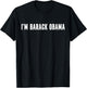 I'm Barack Obama Halloween Costume Instant Lazy Political T-Shirt - T-Shirt | Black