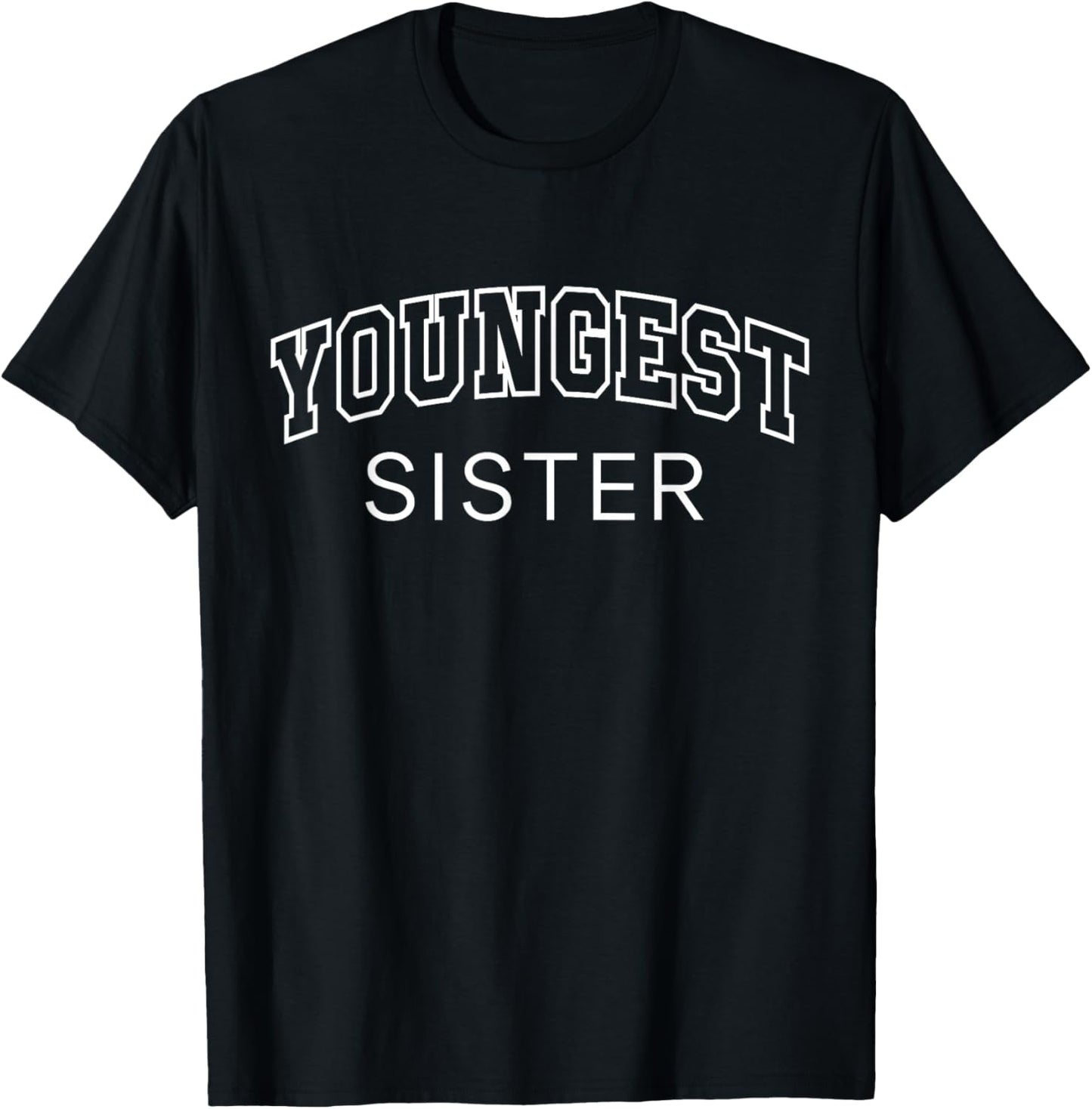 Youngest Sister Funny Athletic Lettering Siblings Sis T-Shirt - T-Shirt | Black