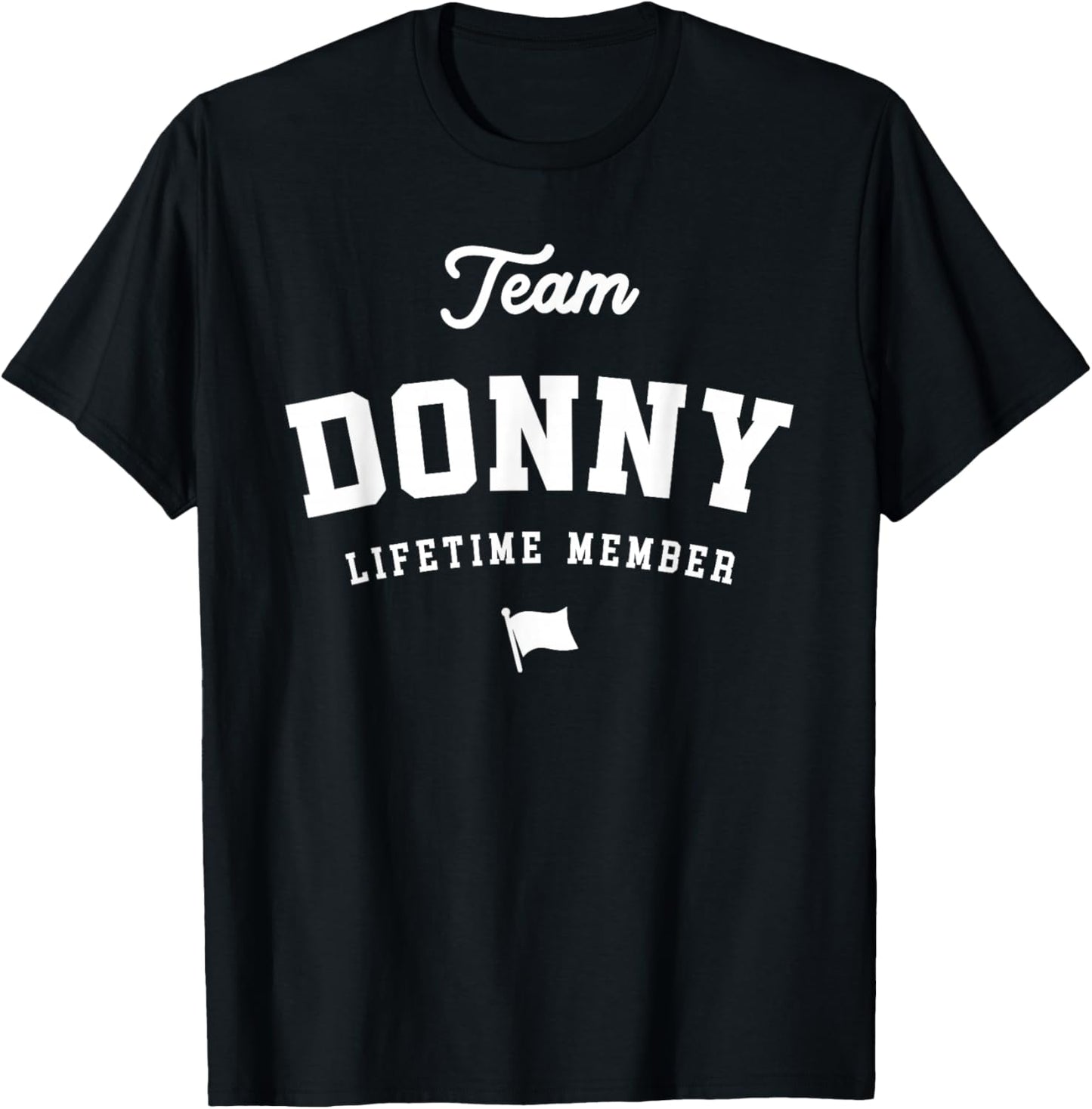 Team Donny Lifetime Member Funny Name Donny T-Shirt - T-Shirt | Black