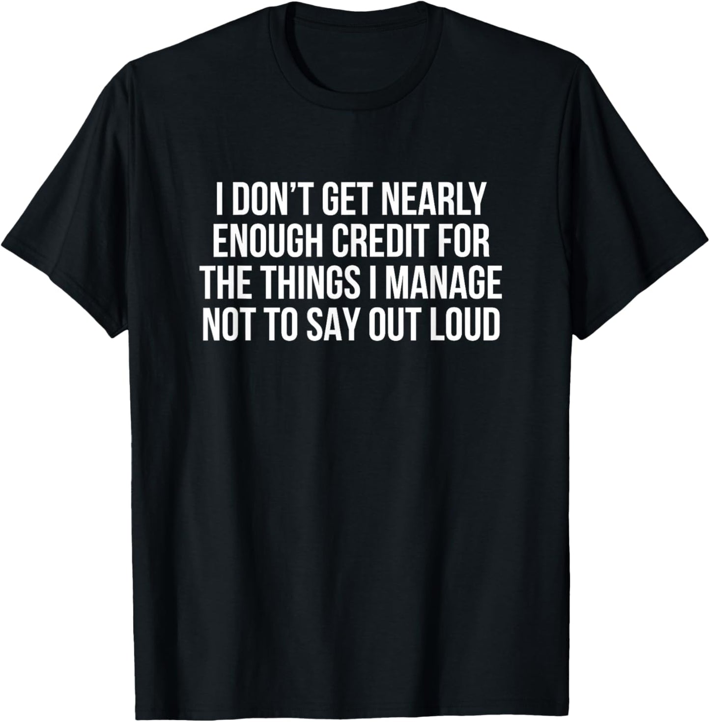 I Manage Not T-Shirt - T-Shirt | Black