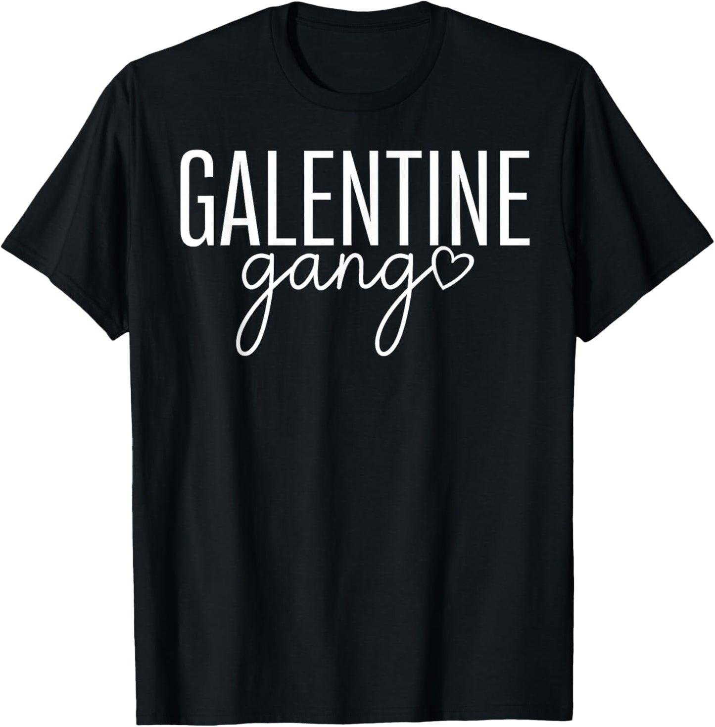 Galentine Gang Valentines Galentines Matching Friends T-Shirt - T-Shirt | Black