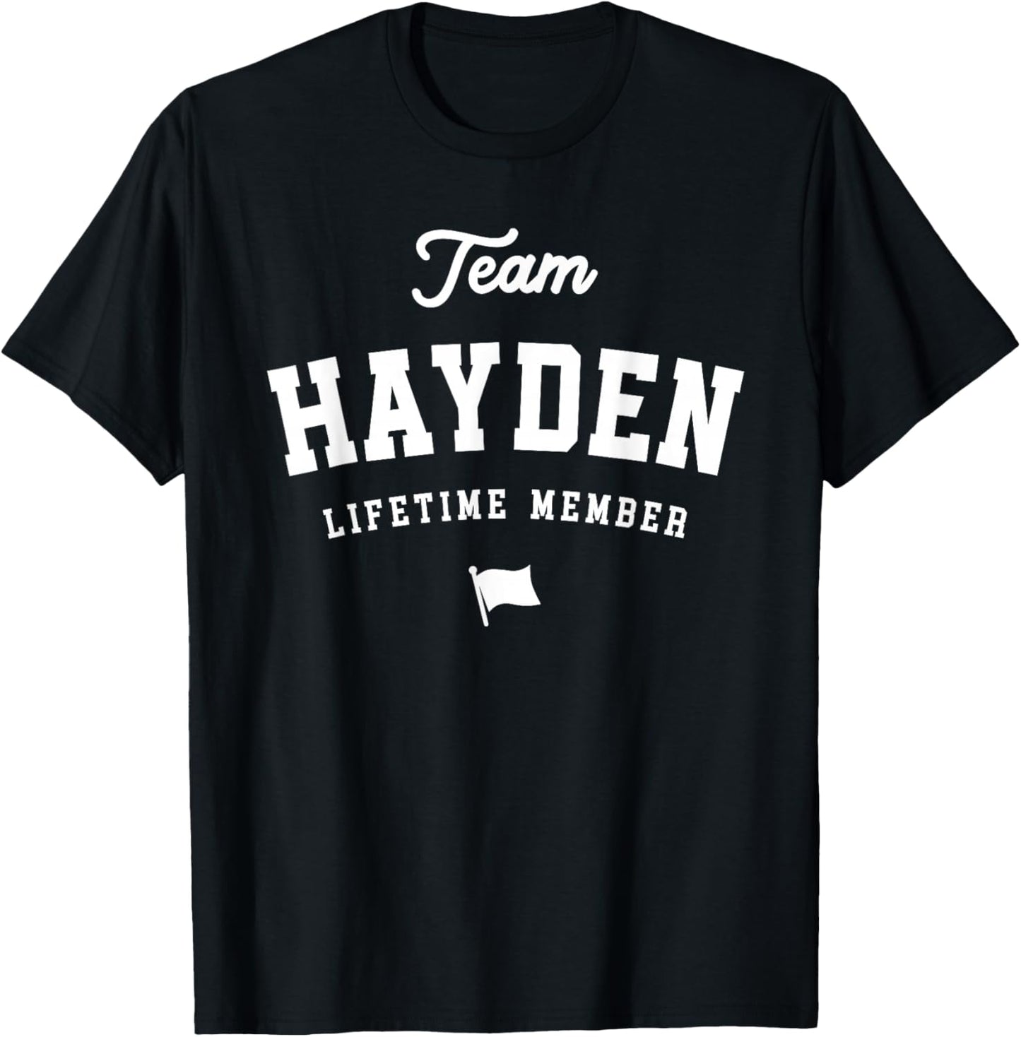 Team Hayden Lifetime Member Funny Name Hayden T-Shirt - T-Shirt | Black