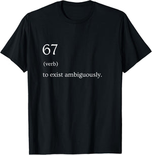 67 Definition Meme T-Shirt - T-Shirt | Black