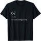 67 Definition Meme T-Shirt - T-Shirt | Black