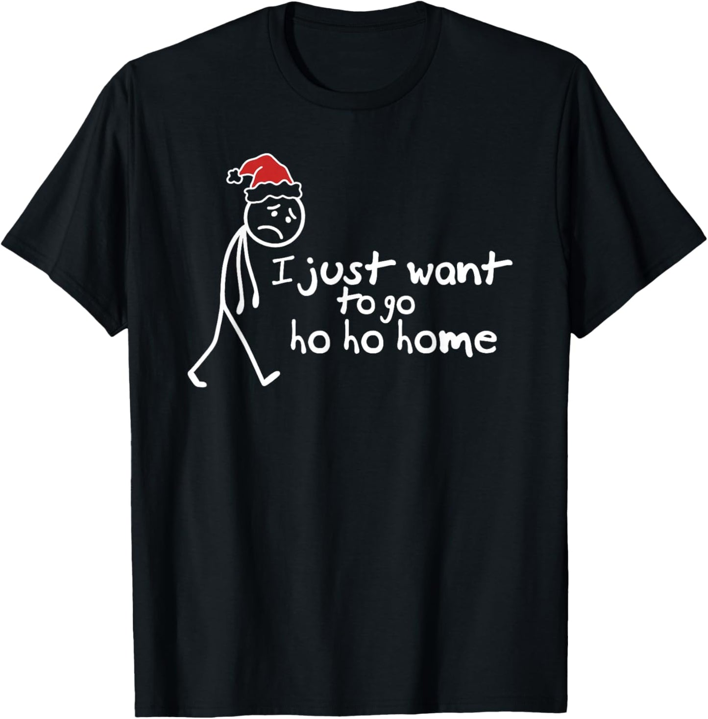 I Just Want to Go Ho Ho Home Funny Christmas Introvert T-Shirt - T-Shirt | Black