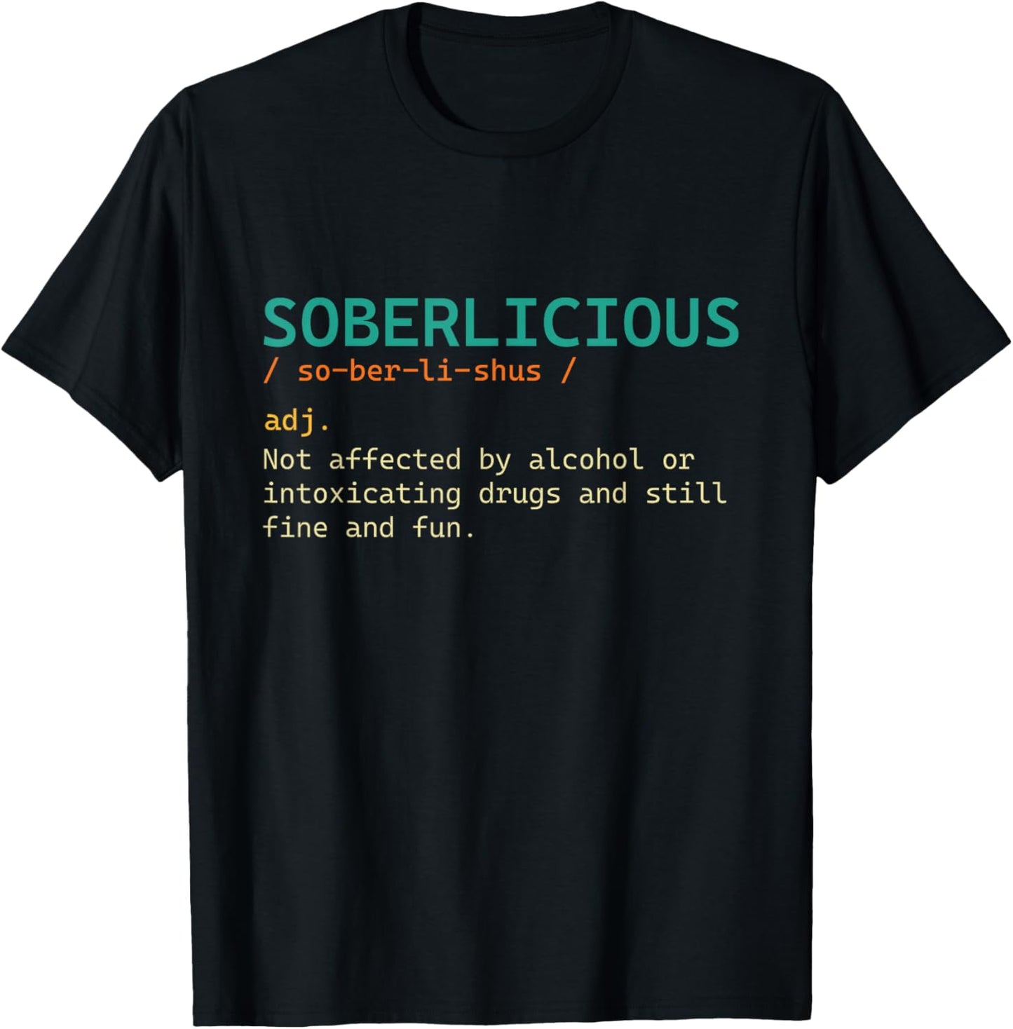 Soberlicious - Sober Sobriety Anniversary AA NA T-Shirt - T-Shirt | Black