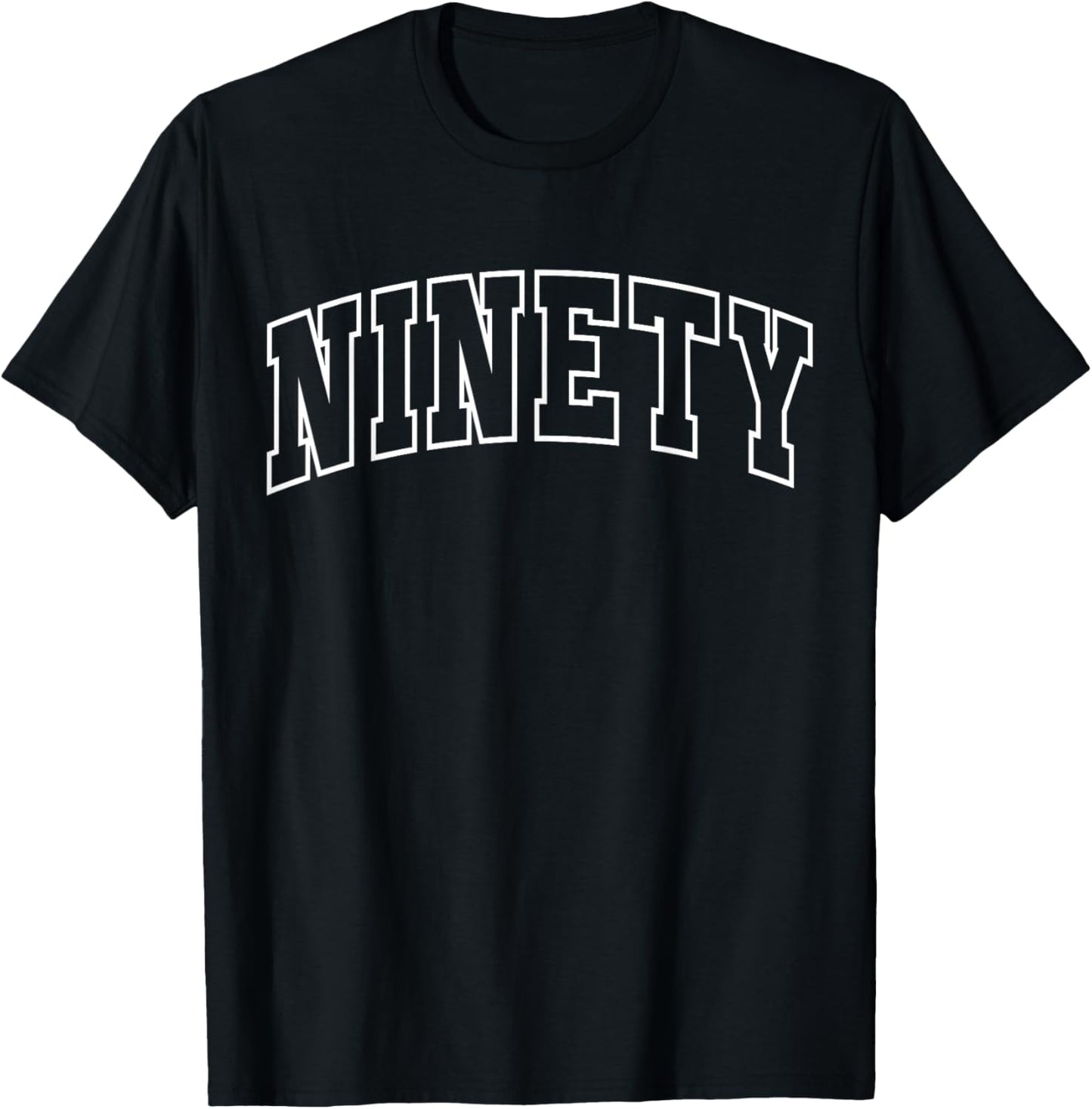 Ninety 90th Birthday Funny Athletic Lettering 90 Year Old T-Shirt - T-Shirt | Black