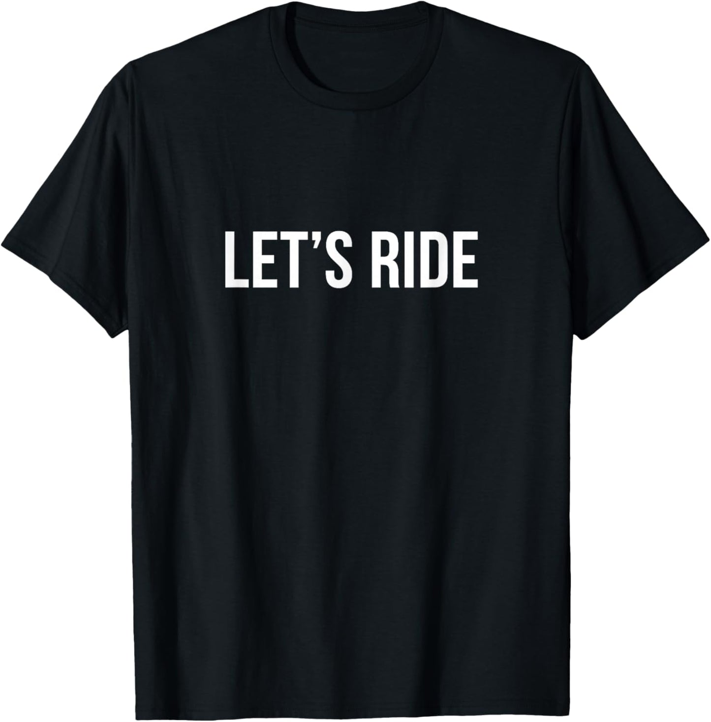 Let's Ride T-Shirt - T-Shirt | Black