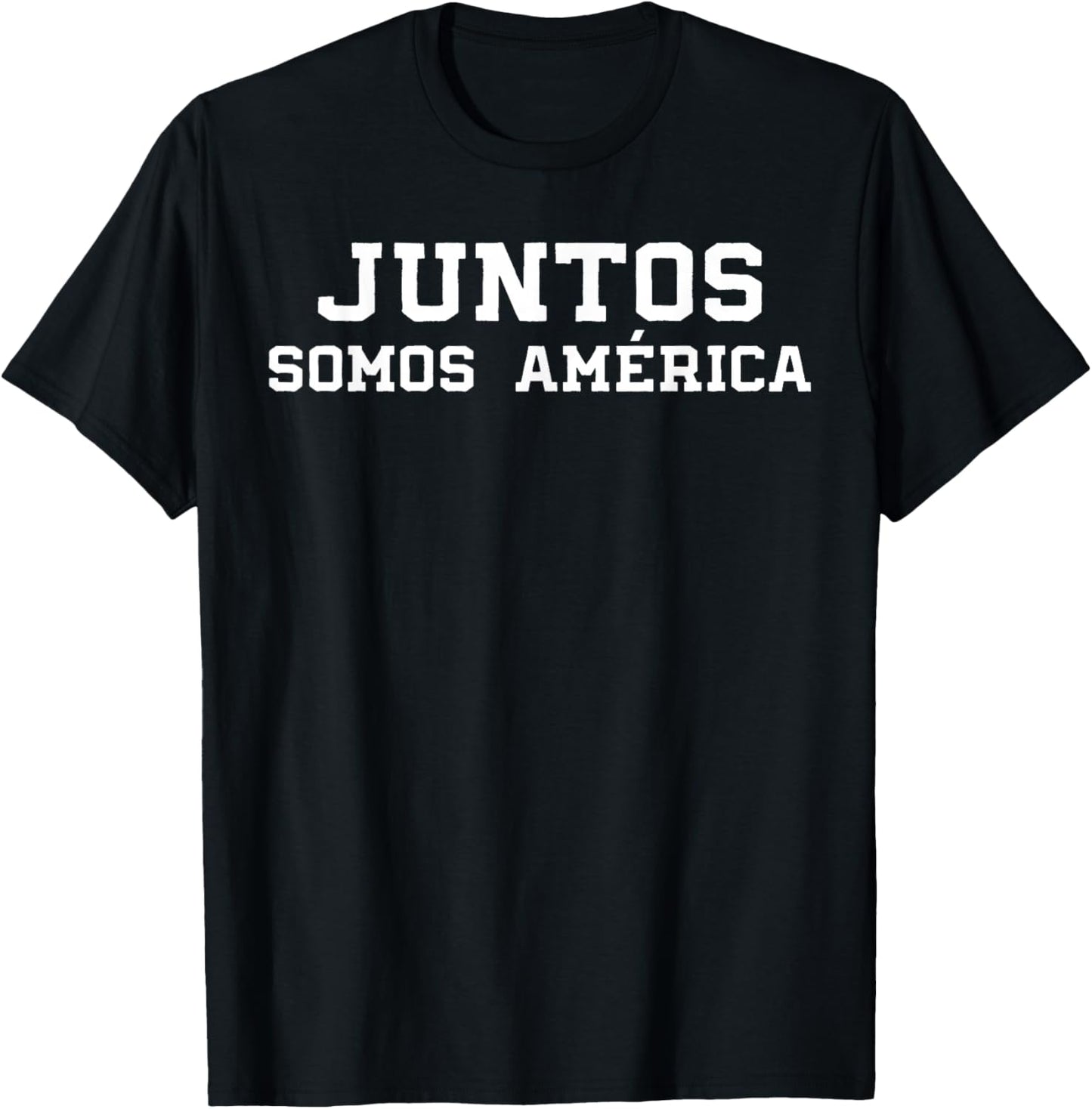 Juntos Somos América Together We are America Spanish T-Shirt - T-Shirt | Black
