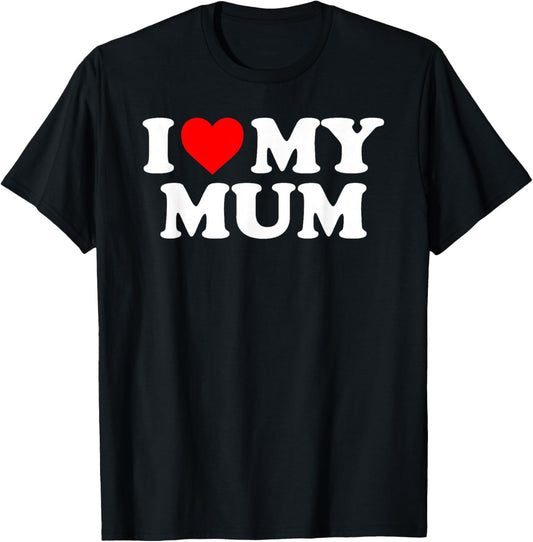 I Love My Mum - Red Heart T-Shirt - T-Shirt | Black